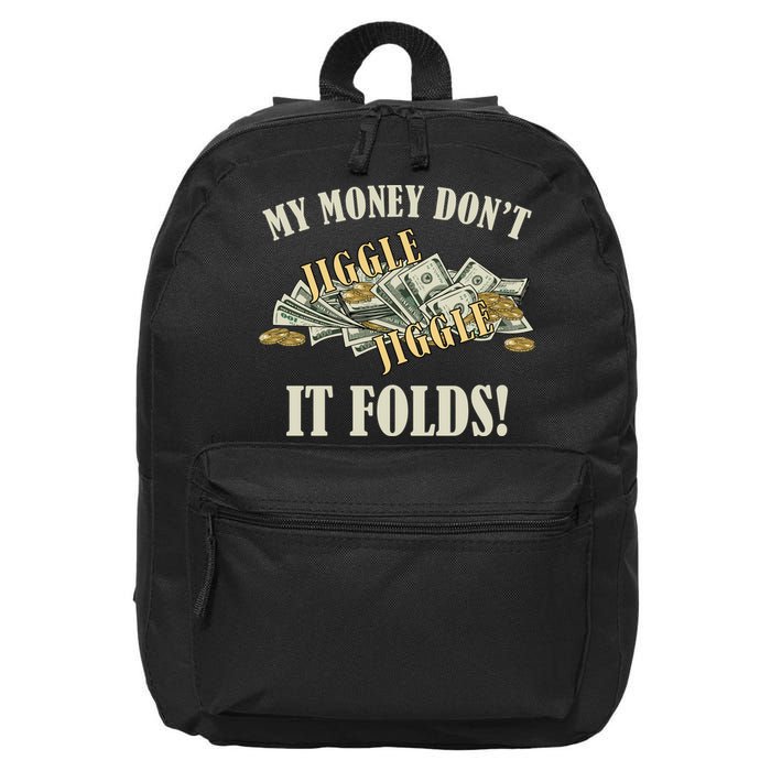 My Money Don't Jiggle Jiggle It Folds Gold Funny Meme 16 in Basic Backpack