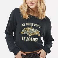 My Money Don't Jiggle Jiggle It Folds Gold Funny Meme Cropped Pullover Crew