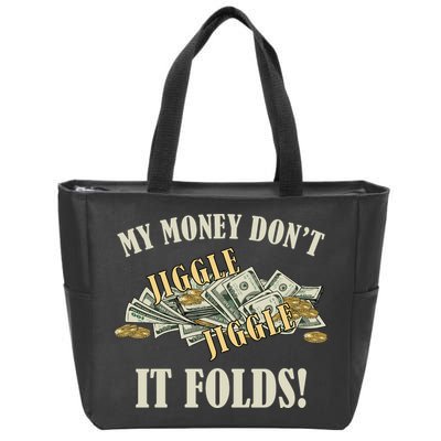 My Money Don't Jiggle Jiggle It Folds Gold Funny Meme Zip Tote Bag