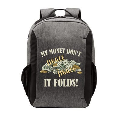My Money Don't Jiggle Jiggle It Folds Gold Funny Meme Vector Backpack