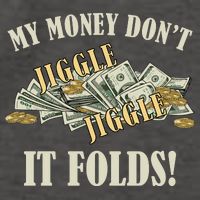 My Money Don't Jiggle Jiggle It Folds Gold Funny Meme Vector Backpack