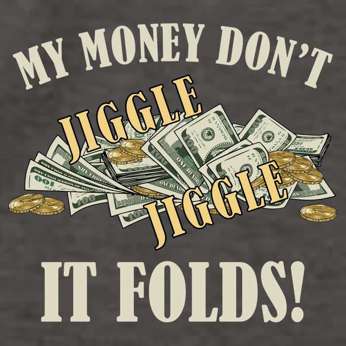 My Money Don't Jiggle Jiggle It Folds Gold Funny Meme Vector Backpack