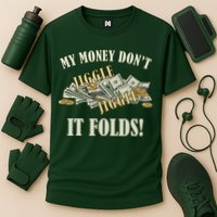 My Money Don't Jiggle Jiggle It Folds Gold Funny Meme Performance Shirt