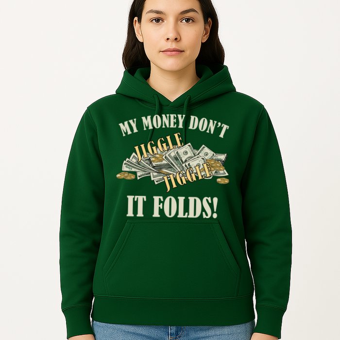 My Money Don't Jiggle Jiggle It Folds Gold Funny Meme Hoodie