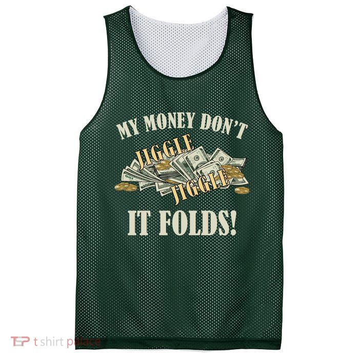 My Money Don't Jiggle Jiggle It Folds Gold Funny Meme Mesh Reversible Basketball Jersey Tank