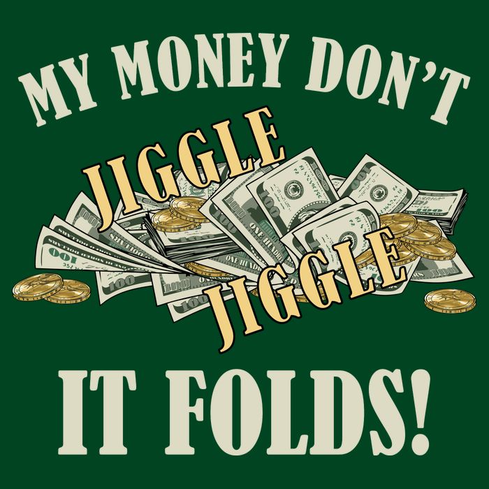 My Money Don't Jiggle Jiggle It Folds Gold Funny Meme Poster