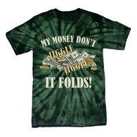 My Money Don't Jiggle Jiggle It Folds Gold Funny Meme Tie-Dye T-Shirt