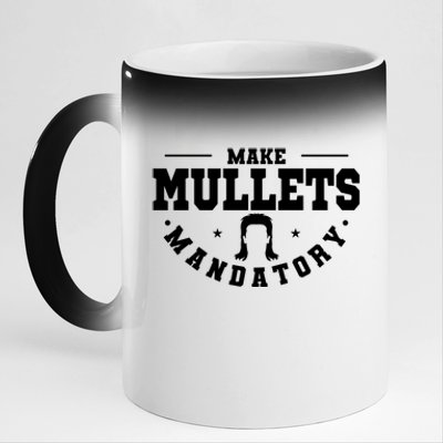 Make Mullets Datory Hairstyle Gift 11oz Black Color Changing Mug