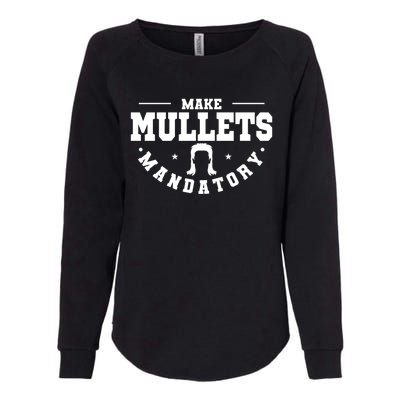 Make Mullets Datory Hairstyle Gift Womens California Wash Sweatshirt