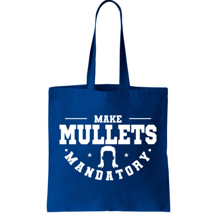 Make Mullets Datory Hairstyle Gift Tote Bag