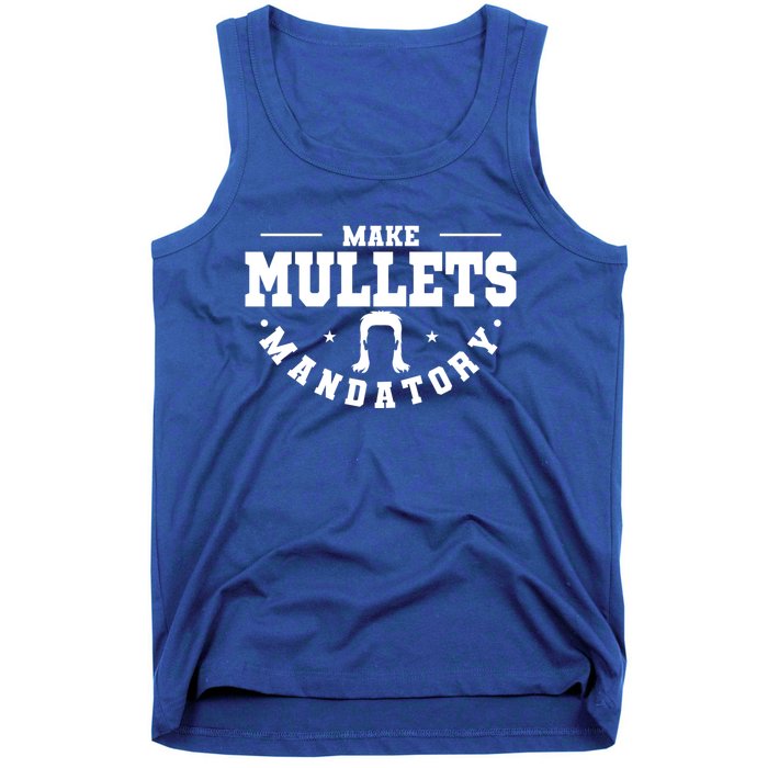 Make Mullets Datory Hairstyle Gift Tank Top