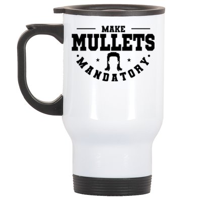 Make Mullets Datory Hairstyle Gift Stainless Steel Travel Mug