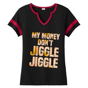 My Money Don't Jiggle Jiggle It Folds Funny Popular Culture Great Gift Ladies Halftime Notch Neck Tee