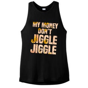 My Money Don't Jiggle Jiggle It Folds Funny Popular Culture Great Gift Ladies PosiCharge Tri-Blend Wicking Tank