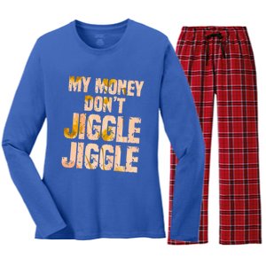 My Money Don't Jiggle Jiggle It Folds Funny Popular Culture Great Gift Women's Long Sleeve Flannel Pajama Set 