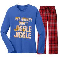 My Money Don't Jiggle Jiggle It Folds Funny Popular Culture Great Gift Women's Long Sleeve Flannel Pajama Set 