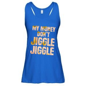 My Money Don't Jiggle Jiggle It Folds Funny Popular Culture Great Gift Ladies Essential Flowy Tank