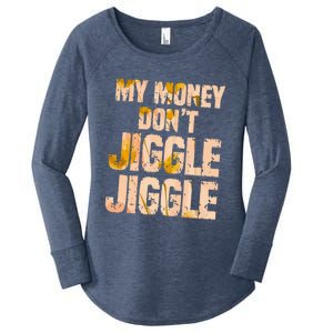 My Money Don't Jiggle Jiggle It Folds Funny Popular Culture Great Gift Women's Perfect Tri Tunic Long Sleeve Shirt