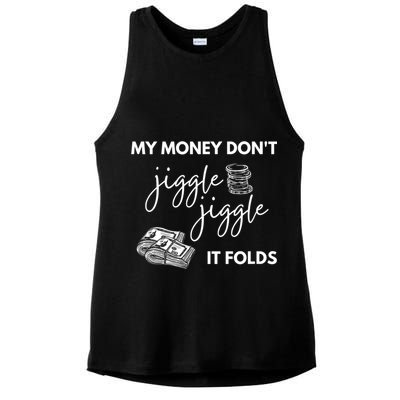 My Money Don't Jiggle Jiggle It Folds Ladies PosiCharge Tri-Blend Wicking Tank