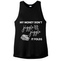My Money Don't Jiggle Jiggle It Folds Ladies PosiCharge Tri-Blend Wicking Tank