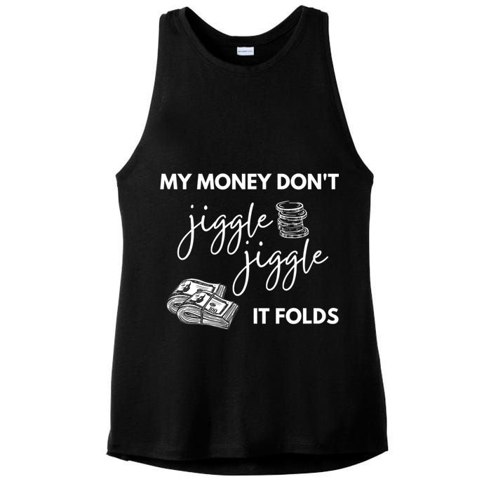 My Money Don't Jiggle Jiggle It Folds Ladies PosiCharge Tri-Blend Wicking Tank