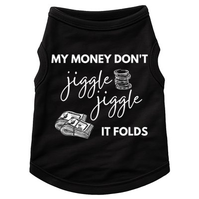 My Money Don't Jiggle Jiggle It Folds Doggie Tank