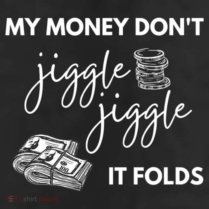 My Money Don't Jiggle Jiggle It Folds Trucker Hat