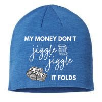 My Money Don't Jiggle Jiggle It Folds Sustainable Beanie