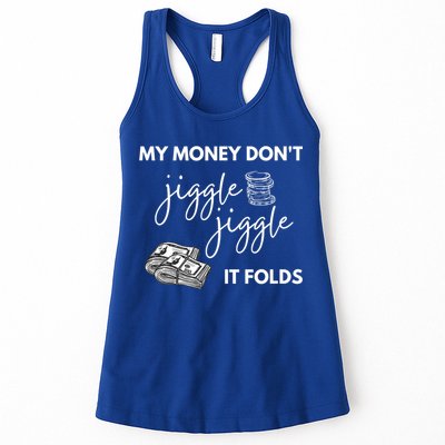 My Money Don't Jiggle Jiggle It Folds Womens Tank Top
