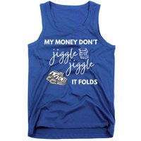 My Money Don't Jiggle Jiggle It Folds Tank Top