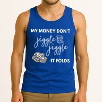 My Money Don't Jiggle Jiggle It Folds Tank Top