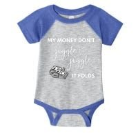 My Money Don't Jiggle Jiggle It Folds Infant Baby Jersey Bodysuit