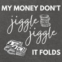 My Money Don't Jiggle Jiggle It Folds Cotton Canvas Backpack