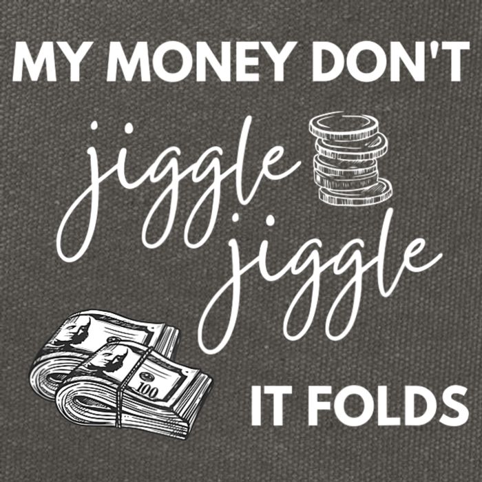My Money Don't Jiggle Jiggle It Folds Cotton Canvas Backpack