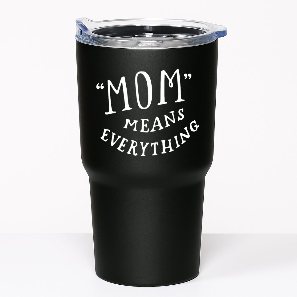 Mom Means Everything Tumbler
