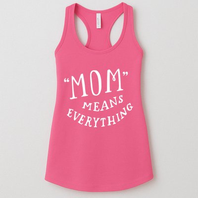 Mom Means Everything Womens Tank Top