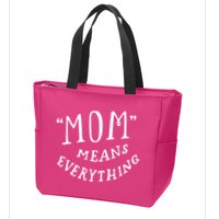 Mom Means Everything Zip Tote Bag