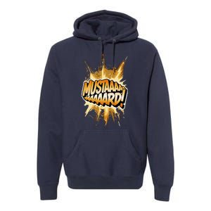 Mustard Mustaaaard! Expression Iconic Hiphop Streetwear Premium Hoodie