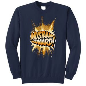 Mustard Mustaaaard! Expression Iconic Hiphop Streetwear Tall Sweatshirt