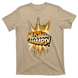 Mustard Mustaaaard! Expression Iconic Hiphop Streetwear T-Shirt