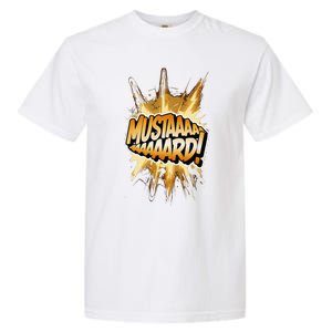 Mustard Mustaaaard! Expression Iconic Hiphop Streetwear Garment-Dyed Heavyweight T-Shirt