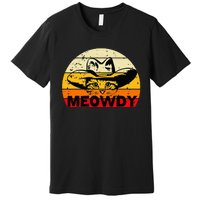 Meowdy Premium T-Shirt