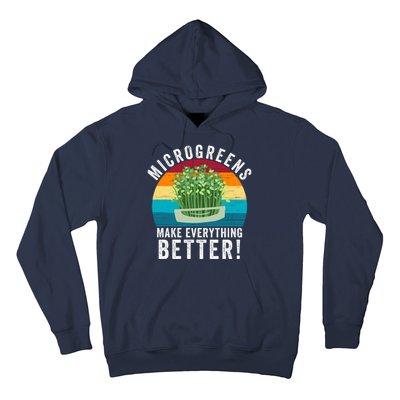 Microgreens Make Everything Better Gardening Urban Farming Superfood Organic Hoodie