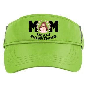 Mom Means Everything Cute Mothers Day Gift Adult Drive Performance Visor