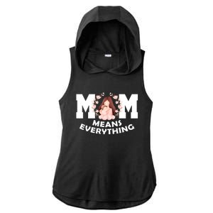 Mom Means Everything Cute Mothers Day Gift Ladies PosiCharge Tri-Blend Wicking Draft Hoodie Tank