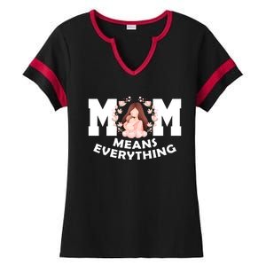 Mom Means Everything Cute Mothers Day Gift Ladies Halftime Notch Neck Tee