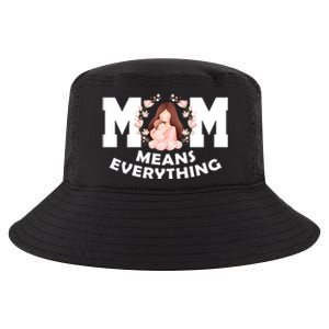 Mom Means Everything Cute Mothers Day Gift Cool Comfort Performance Bucket Hat