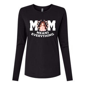 Mom Means Everything Cute Mothers Day Gift Womens Cotton Relaxed Long Sleeve T-Shirt