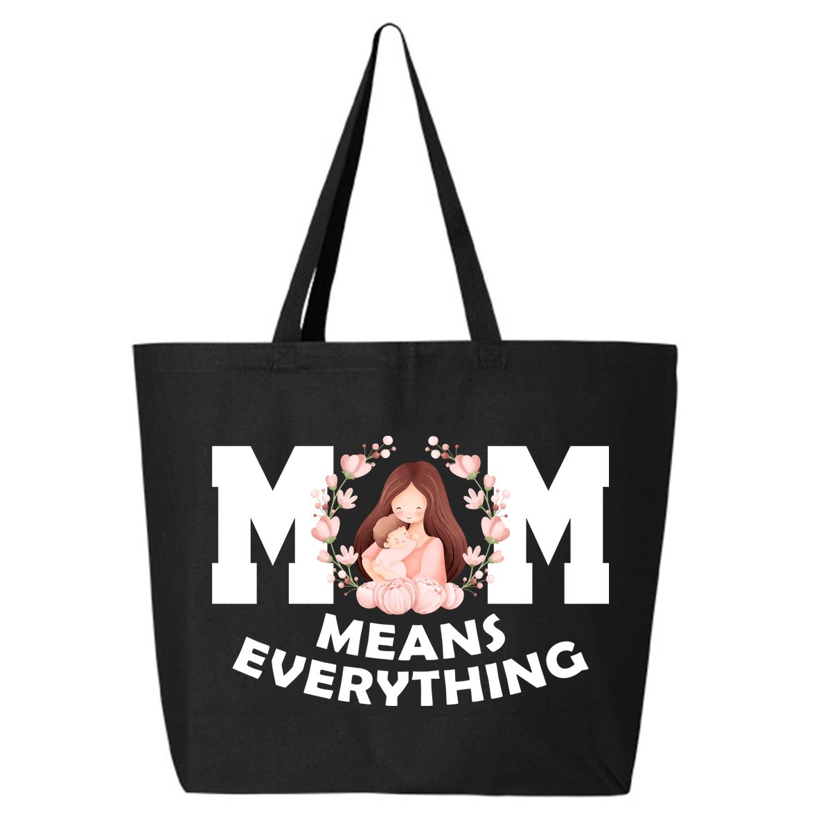 Mom Means Everything Cute Mothers Day Gift 25L Jumbo Tote