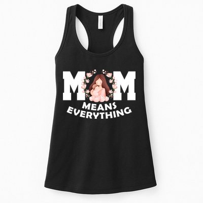 Mom Means Everything Cute Mothers Day Gift Womens Tank Top